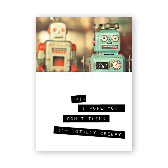 Warm Human – (Robots) I Hope You Don’t Think I’m Totally Creepy